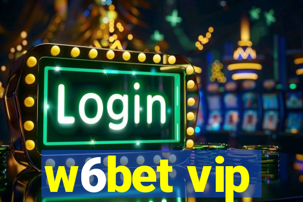 w6bet vip